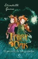 bokomslag Fairy Oak 1. El Secreto de Las Gemelas. (Ed. Aniversario)