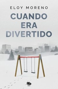 bokomslag Cuando Era Divertido / When It Was Fun