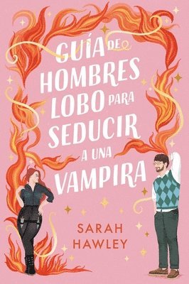 Sarah Hawley - Guía de Hombres Lobo Para Seducir a Una Vampira, Häftad