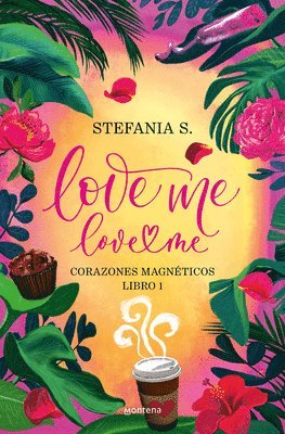 Stefania S., Stefania S - Love Me, Love Me. Corazones Magnéticos / Love Me, Love Me. Magnetic Hearts, Häftad