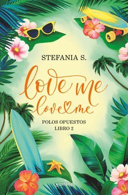 Stefania S., Stefania S - Love Me, Love Me. Polos Opuestos / Love Me, Love Me. Opposites Attract, Häftad