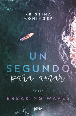 Un Segundo Para Amar / A Second to Love: Volume 1 1