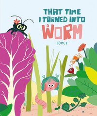 bokomslag The Day I Became a Worm