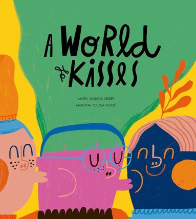 Marta Morros - World of Kisses, Inbunden