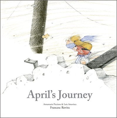 Annamaria Piccione, Luis Amavisca - April's Journey, Inbunden