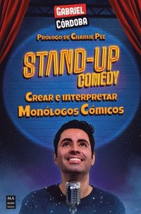 bokomslag Stand-Up Comedy: Crear E Interpretar Monólogos Cómicos