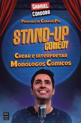 bokomslag Stand-Up Comedy: Crear E Interpretar Monólogos Cómicos