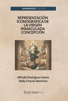 Nelly Chacón Martínez, Alfredo Rodríguez Iranzo - Representación Iconográfica de la Virgen Inmaculada Concepción, Häftad