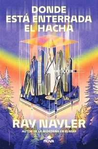 bokomslag Donde Está Enterrada El Hacha / Where the Axe Is Buried