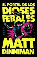 Matt Dinniman - El Portal de Los Dioses Ferales / The Gate of the Feral Gods, Häftad