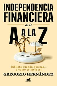 bokomslag Independencia Financiera: de la A A La Z / Financial Independence: From A to Z