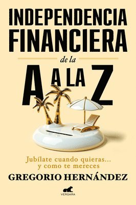 Independencia Financiera: de la A A La Z / Financial Independence: From A to Z 1