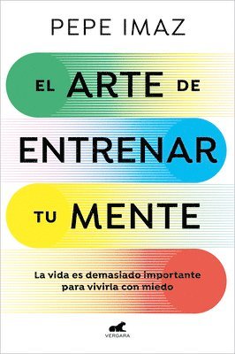 bokomslag El Arte de Entrenar Tu Mente / The Art of Training Your Mind