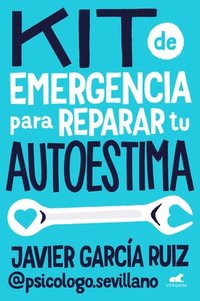 bokomslag Kit de Emergencia Para Reparar Tu Autoestima / Emergency Self-Esteem Kit