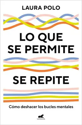 Laura Polo - Lo Que Se Permite Se Repite / What You Tolerate, You Encourage, Häftad. Tillgänglighet: Lägg i varukorg