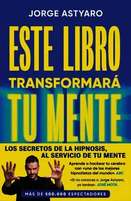 Jorge Astyaro - Este Libro Transformarà Tu Mente / This Book Will Change Your Mind, Häftad. Tillgänglighet: Lägg i varukorg