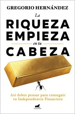 Gregorio Hernàndez - La Riqueza Empieza En Tu Cabeza / Riches Begin in Your Mind, Häftad. Tillgänglighet: Lägg i varukorg