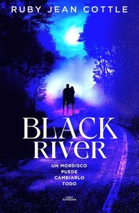 bokomslag Black River. Un Mordisco Puede Cambiarlo Todo / Black River