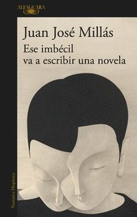 bokomslag Ese imbecil va a escribir una novela