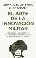 Edward N. Luttwak - Arte de la Innovacion Militar, El -Z, Häftad