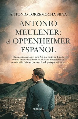 bokomslag Antonio Meulener: El Oppenheimer Español