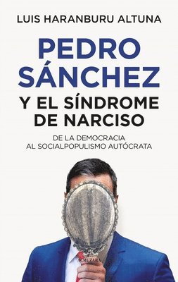 bokomslag Pedro Sánchez O El Síndrome de Narciso