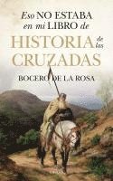 Francisco Jose Bocero de la Rosa - Eso No Estaba En Mi Libro de Historia de Las Cruzadas, Häftad