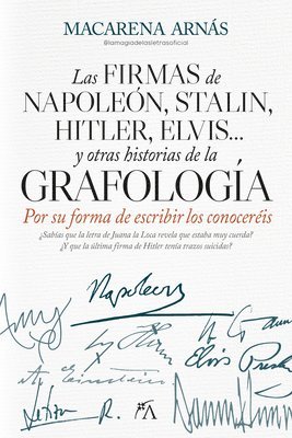 bokomslag Firmas de Napoleón, Stalin, Hitler, Elvis... Y Otras Historias de la Grafología, Las