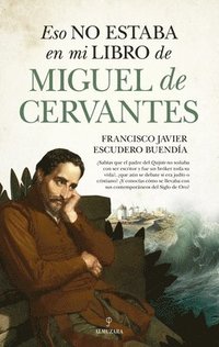 bokomslag Eso No Estaba En Mi Libro de Miguel de Cervantes