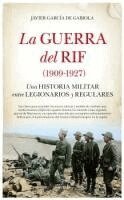 Javier Garcia de Gabiola - Guerra del Rif (1909-1927), La, Häftad