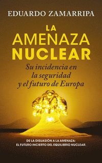 bokomslag Amenaza Nuclear, La