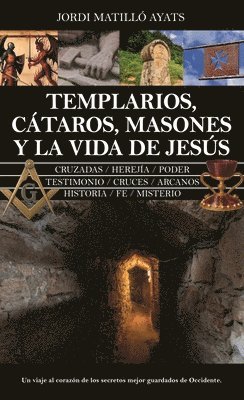 bokomslag Templarios, Cataros, Masones Y La Vida de Jesus