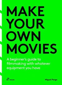 bokomslag Make Your Own Movies