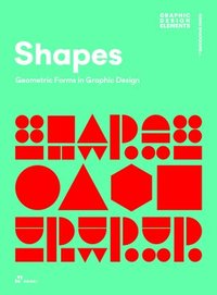 bokomslag Shapes: Geometric Forms in Graphic Design