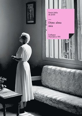 Sonia Julia de Jesús - Dime alma mía, Häftad