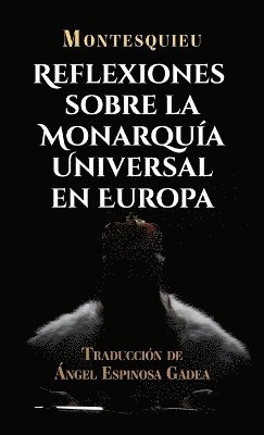 bokomslag Reflexiones sobre la monarqua universal en Europa