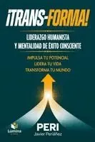 Peri Javier Periáñez - ¡TransForma! - Liderazgo Humanista y Mentalidad de Éxito Consciente, Häftad. Tillgänglighet: Lägg i varukorg