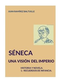 bokomslag Séneca. Una visión del Imperio.