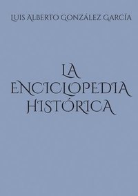 bokomslag La enciclopedia histórica