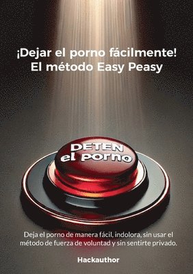 bokomslag ¡Dejar el porno fácilmente! El método Easy Peasy