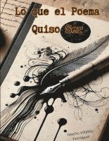 Lo que el Poema quiso ser: 1
