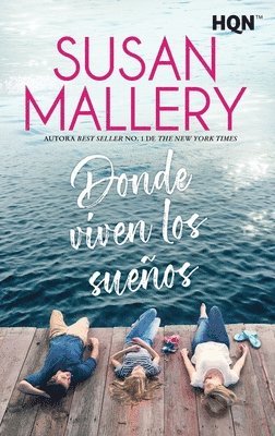 Susan Mallery - Donde viven los sueños, Häftad. Tillgänglighet: Lägg i varukorg
