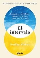 El Intervalo: Encuentros Inolvidables Durante Los Últimos Momentos de la Vida