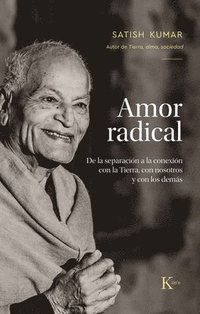 bokomslag Amor Radical / Radical Love: de la Separación a la Conexión Con La Tierra, Con Nosotros Y Los Demás / From Separation to Connection with the Earth,