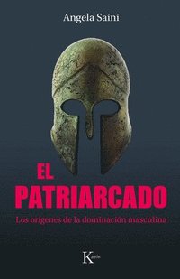 bokomslag El Patriarcado / The Partriarchy: Los Orígenes de la Dominación Masculina / The Origins of Masculine Domination