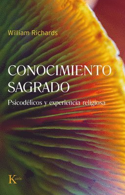 bokomslag Conocimiento Sagrado / Sacred Knowledge: Psicodélicos Y Experiencia Religiosa / Psychedelics and Religious Experience