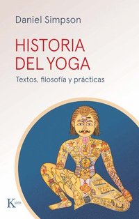 bokomslag Historia del Yoga / History of Yoga: Textos, Filosofía Y Prácticas / Texts, Philosophy, and Practices