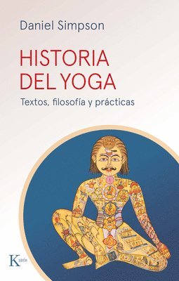 Historia del Yoga / History of Yoga: Textos, Filosofía Y Prácticas / Texts, Philosophy, and Practices 1