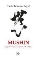 bokomslag Mushin / Mushin: Zen Y Sabiduría Samurái Para La Vida Cotidiana / Zen and Samurai Wisdom for Everyday Life