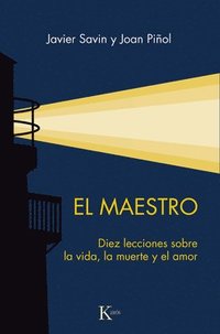 bokomslag El Maestro / The Teacher: Diez Lecciones Sobre La Vida, La Muerte Y El Amor / Ten Lessons about Life, Death, and Love